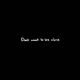 Don t Want To Be Alone Single