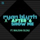 Show Me feat Malisha Bleau Single