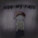 Hide My Face Single