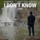 I DONT KNOW RE UP feat mizzy d bigger bigboy tavo Single