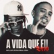 A Vida Que Eu Levo Single