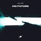 No Future Single