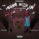 Dumb with it feat JayKhasoDream Single