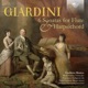 Giardini 6 Sonatas for Flute Harpsichord