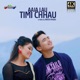 Aja Lau Timi Chhau Single