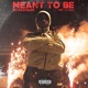 Meant to be feat AGBLAXX Single