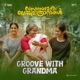 Groove With Grandma From Vyasana Sametham Bandhu Mithradhikal Single