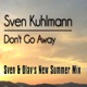 Don t Go Away Sven Olav s New Summer Mix Single