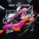 Way You Took Single