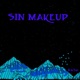 SIN MAKEUP feat 082 Single