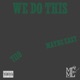 We Do This feat 7IIO Single