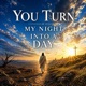 You turn my night into a day feat Lollo Single