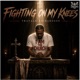 Fighting On My Knees Single