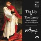 The Lily The Lamb Chant Polyphony from Medieval England