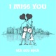 I Miss You Single