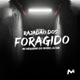 RAJADÃO DOS FORAGIDO Single