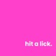 Hit A Lick Single