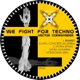 We Fight for Techno
