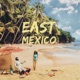 East Mexico Single