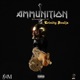 Ammunition feat Trinity Soulja Single
