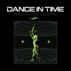Dance In Time Single
