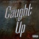 Caught Up feat A Dove Mz Lexiz BlakkB Single
