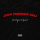 Livin Through Hell Single