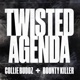 Twisted Agenda Single