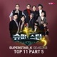 SuperStar K 3 Top 11 Pt 5 Single