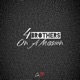 4 Brothers On a Mission EP
