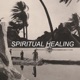 Spiritual Healing EP