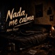 Nada me calma Single