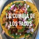 LA CUMBIA DE LOS TACOS VAMOS A PONERLE SABOR Single