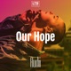 Our Hope Single