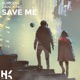 Save Me feat Dani King Single