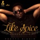 Like Spice Single