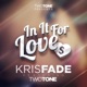 In It For Love feat Two Tone Single