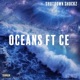 Oceans feat CE Single