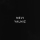 NEVI YALNIZ Single