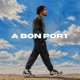 A bon port Single