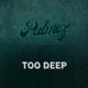 Too Deep Single