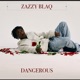 DANGEROUS Single