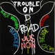 Trouble On D Road Single