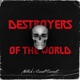 Destroyers of the World Single