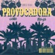 Provocadora Single