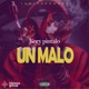 UN MALO Single