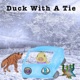 Duck With a Tie Single