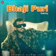 Bhaji Puri Single