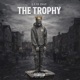 The Trophy
