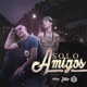 Solo Amigos feat Moises Garduño Single